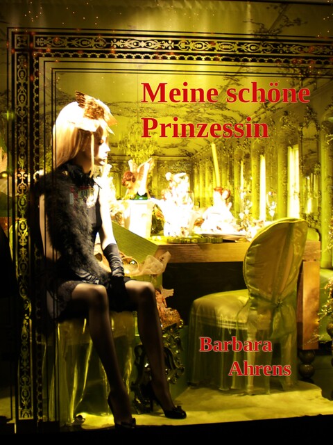 Meine schöne Prinzessin, Barbara Ahrens