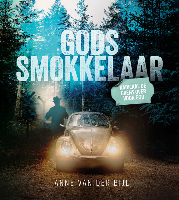 Gods smokkelaar, Anne van der Bijl