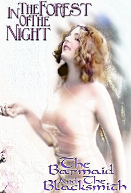 In The Forest of the Night & Barmaid & The Blacksmith, Lizbeth Dusseau