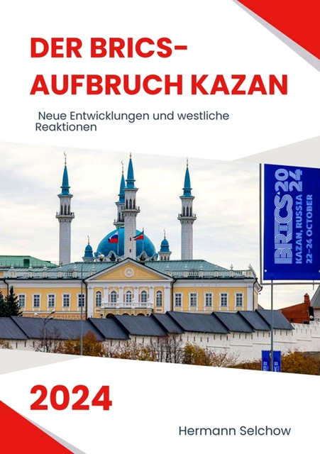 Der BRICS-Aufbruch Kazan 2024, Hermann Selchow