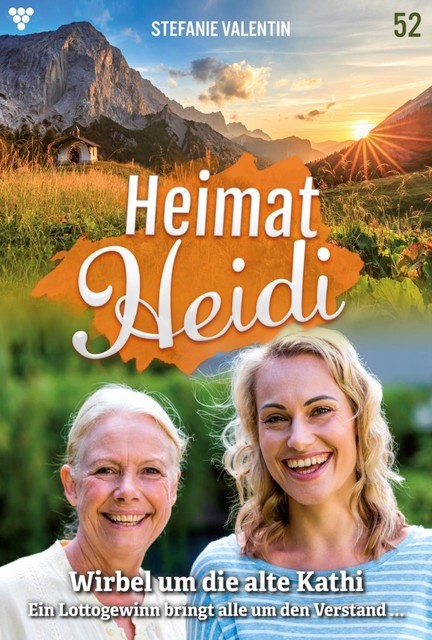 Heimat-Heidi 52 – Heimatroman, Stefanie Valentin