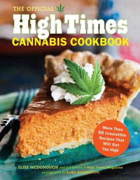The Official High Times Cannabis Cookbook, Elise McDonough, Editors of High Times Magazine