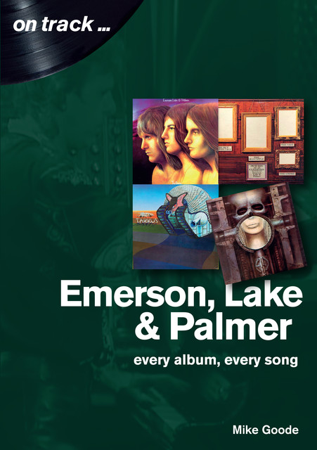 Emerson, Lake and Palmer, Mike Goode