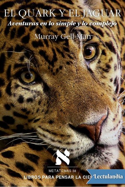 El quark y el jaguar, Murray Gell-Mann
