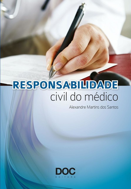 Responsabilidade civil do médico, Alexandre Martins dos Santos