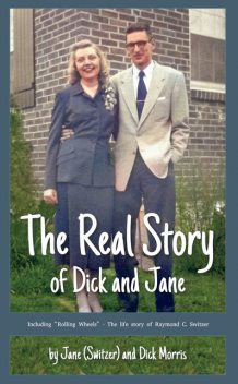 The Real Story of Dick and Jane, Jane Morris, F. Richard Morris