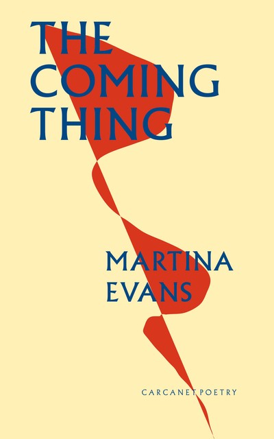 The Coming Thing, Martina Evans
