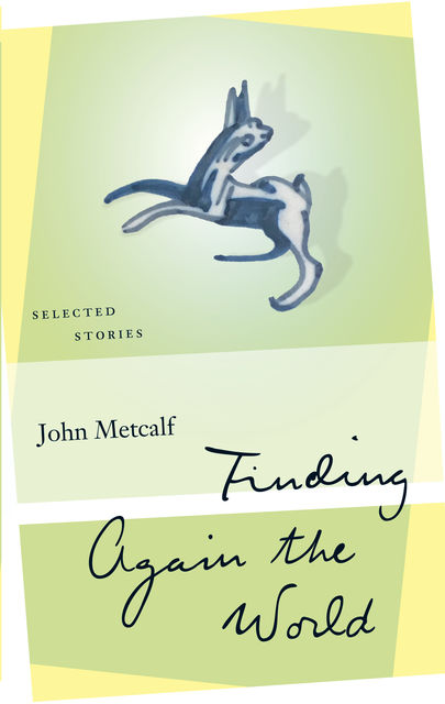 Finding Again the World, John Metcalf