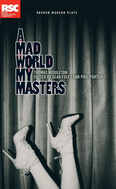 A Mad World My Masters, Thomas Middleton