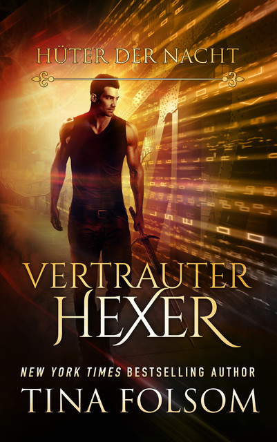 Vertrauter Hexer (Hüter der Nacht – Buch 3), Tina Folsom