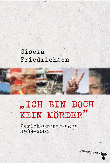 »Ich bin doch kein Mörder«, Gisela Friedrichsen