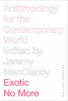 Exotic No More, Jeremy MacClancy