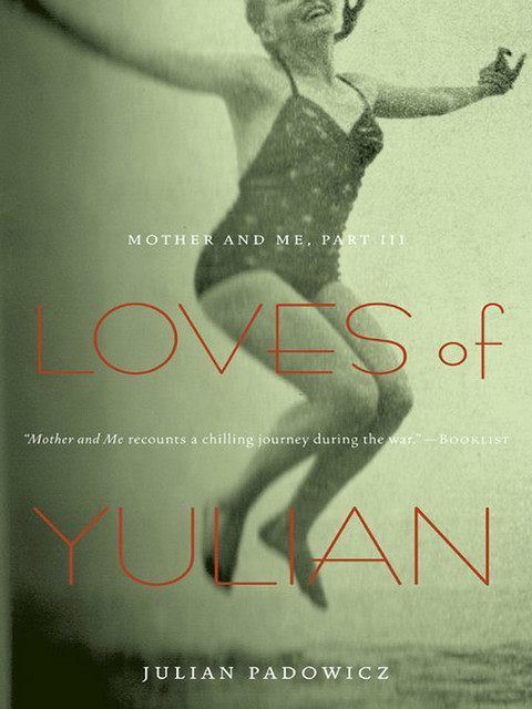 Loves of Yulian, Julian Padowicz