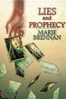 Lies and Prophecy, Marie Brennan