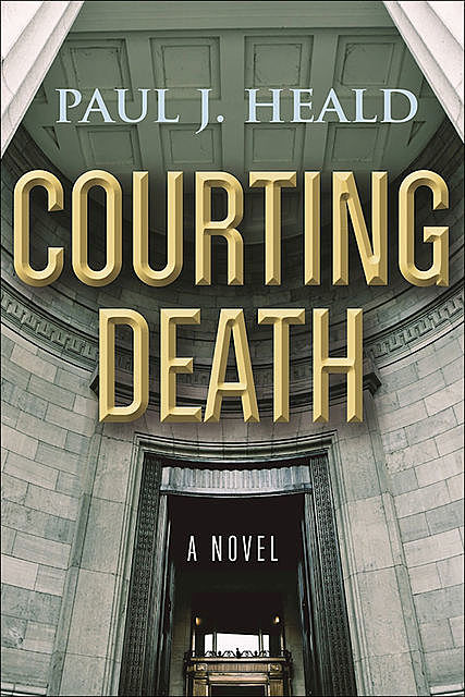 Courting Death, Paul Heald