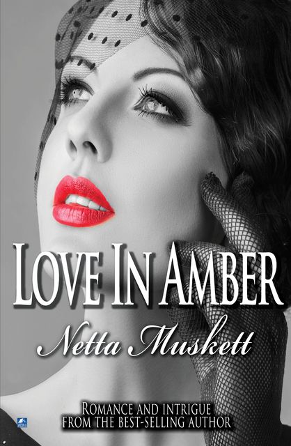 Love In Amber, Netta Muskett