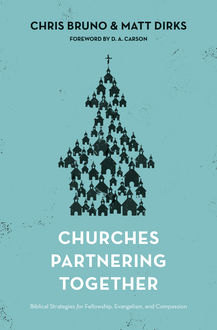 Churches Partnering Together, Chris Bruno, Matt Dirks