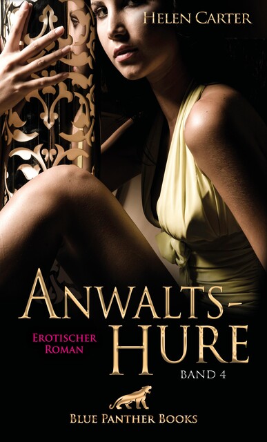Anwaltshure Band 4 | Erotischer Roman, Helen Carter