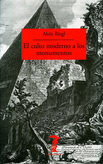 El culto moderno a los monumentos, Alois Riegl