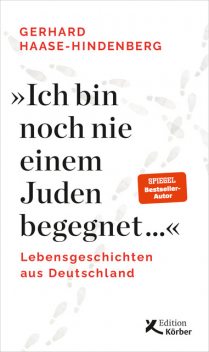 “Ich bin noch nie einem Juden begegnet …", Gerhard Haase-Hindenberg