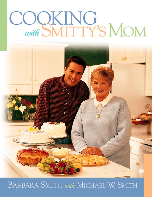 Cooking with Smitty's Mom, Barbara Smith