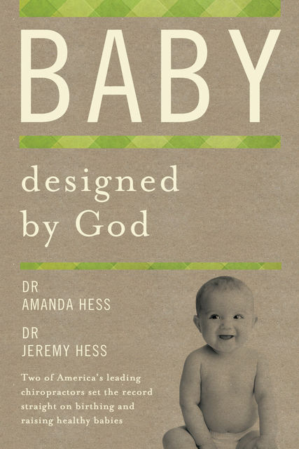 Baby Designed by God, Amanda Hess, Jeremy Hess