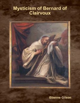 Mysticism of Bernard of Clairvoux, Etienne Gilson