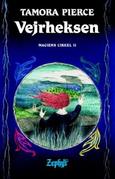 Magiens cirkel #2: Vejrheksen, Tamora Pierce