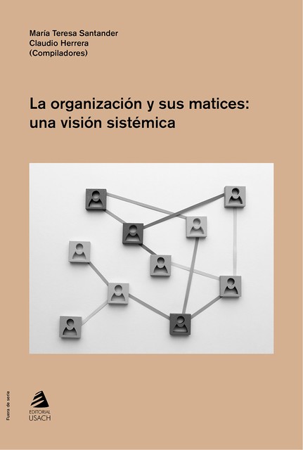 La organización y sus matices, Claudio Herrera, María Teresa Santander