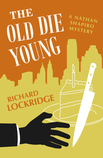 The Old Die Young, Richard Lockridge