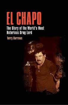 El Chapo, Terry Burrows