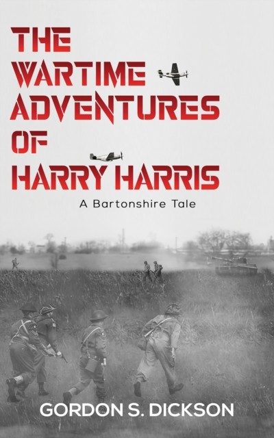 Wartime Adventures of Harry Harris, Gordon Dickson