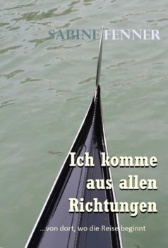 Ich komme aus allen Richtungen, Sabine Fenner