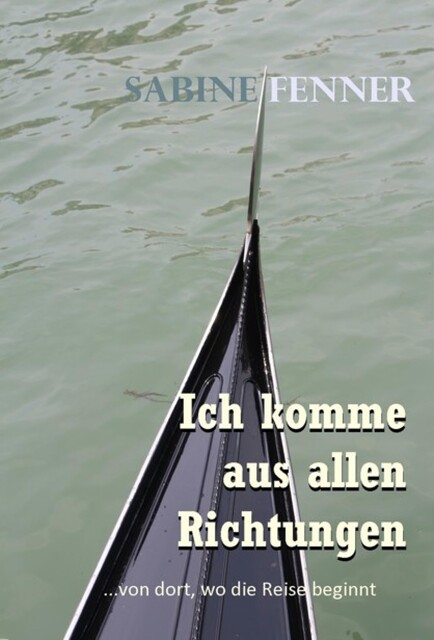 Ich komme aus allen Richtungen, Sabine Fenner