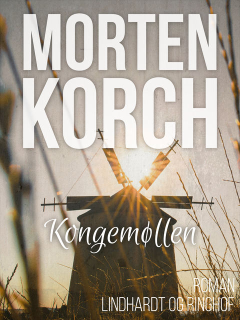 Kongemøllen, Morten Korch
