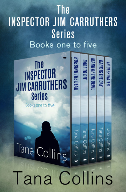 The Inspector Jim Carruthers Series Books One to Five, Tana Collins