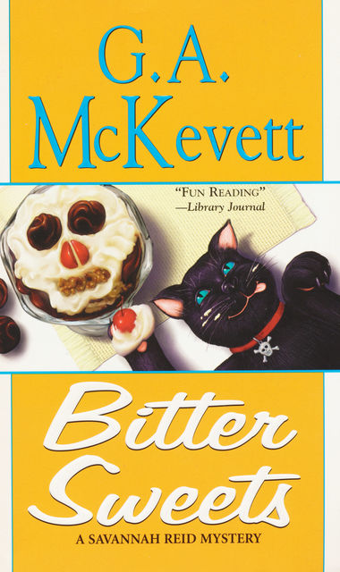 Bitter Sweets, G.A. McKevett