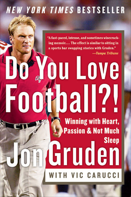 Do You Love Football, Jon Gruden, Vic Carucci
