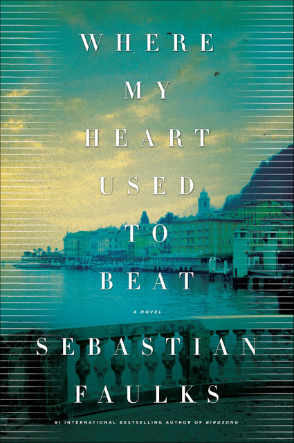 Where My Heart Used to Beat, Sebastian Faulks