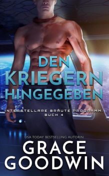 Den kriegern hingegeben, Grace Goodwin