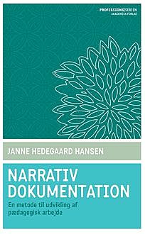 Narrativ dokumentation, Janne Hedegaard Hansen