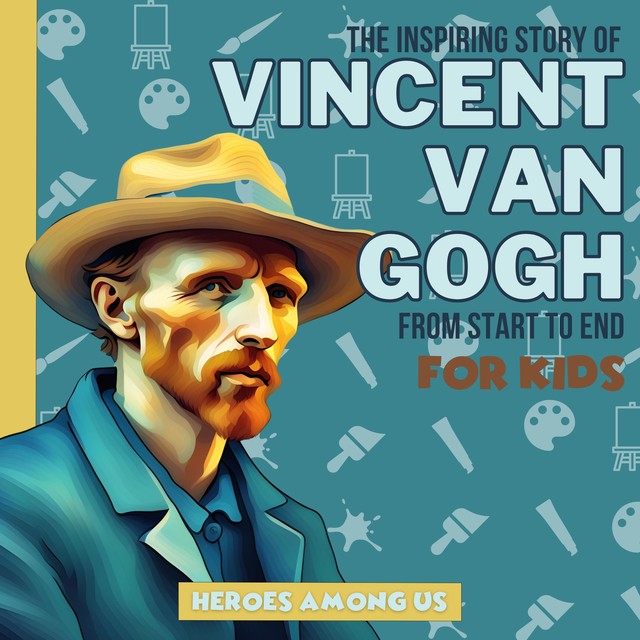 Vincent van Gogh, Heroes Among Us