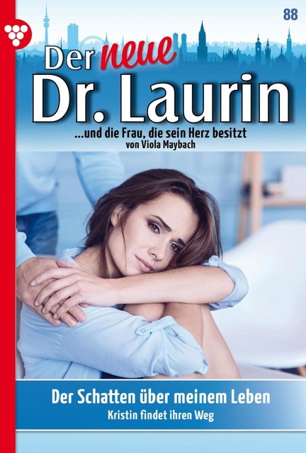 Der neue Dr. Laurin 88 – Arztroman, Viola Maybach