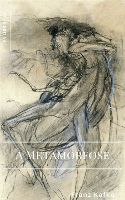 A Metamorfose, Franz Kafka