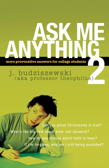 Ask Me Anything 2, J. Budziszewski