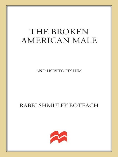 The Broken American Male, Shmuley Boteach