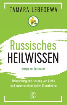 Russisches Heilwissen, Tamara Lebedewa