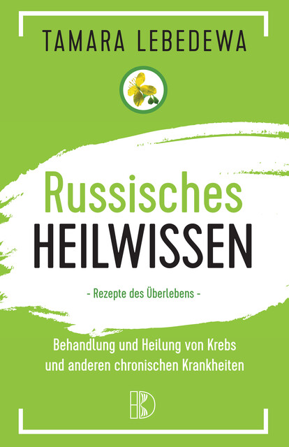 Russisches Heilwissen, Tamara Lebedewa