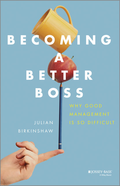Becoming A Better Boss, Julian Birkinshaw