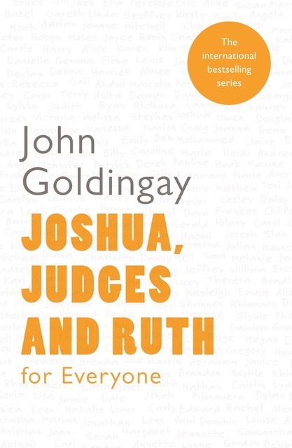 Joshua, Judges, and Ruth for Everyone, John Goldingay